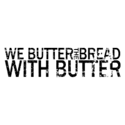 We Butter the Bread with Butter