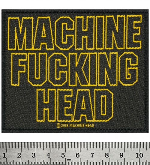 Нашивка ткана MACHINE HEAD - MACHINE FUCKING HEAD (ofp-361)