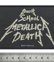 Нашивка ткана METALLICA - BIRTH, SCHOOL, METALLICA, DEATH (ofp-274)