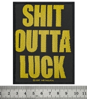 Нашивка ткана METALLICA - SHIT OUTTA LUCK (ofp-347)