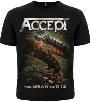Футболка Accept "Too Mean to Die"