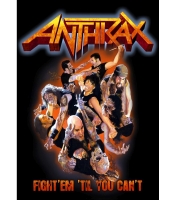 Плакат Anthrax "Fight'Em 'Til You Can't"