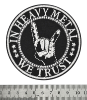 Нашивка In Heavy Metal We Trust